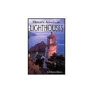 Historic American Lighthouses A Collector's Edition
