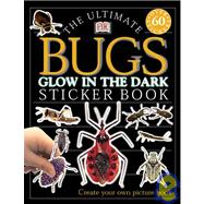 Ultimate Sticker Book: Glow in the Dark: Bugs