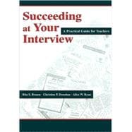 Succeeding at Your Interview: A Practical Guide for Teachers