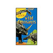 Guide to Wild Dinosaurs