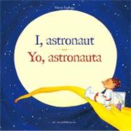 I, Astronaut / Yo, Astronauta
