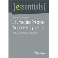 Journalistic Practice: Science Storytelling