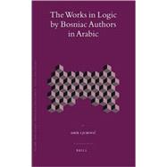 The Works in Logic by Bosniac Authors in Arabic
