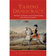 Taming Democracy 