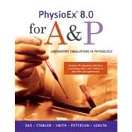 PhysioEx 8. 0 for A and P : Laboratory Simulations in Physiology