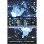 Teaching and Learning Online: New Models of Learning for a Connected World, Volume 2