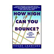 How High Can You Bounce? : Turn Setbacks into Comebacks
