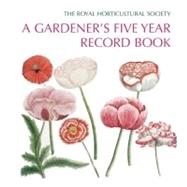 A Gardener's Five Year Record Book; Royal Horticultural Society