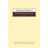 Historical Studies in Industrial Relations, Volume 33 2012