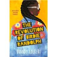 The Revolution of Birdie Randolph