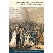 The Rise of Constitutional Government in the Iberian Atlantic World