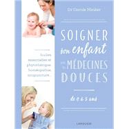 Soigner son enfant avec les médecines douces