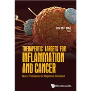 Therapeutic Targets for Inflammation and Cancer