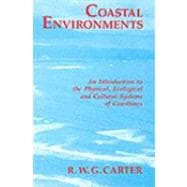 Coastal Environments : An Introduction to the Physical, Ecological, and Cultural Systems of Coastlines
