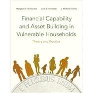 Financial Capability and Asset Building in Vulnerable Households Theory and Practice