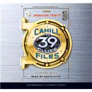 The 39 Clues: The Cahill Files #1: Operation Trinity - Audio Library Edition