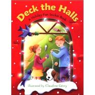 Deck the Halls : A Holiday Fun Sticker Book