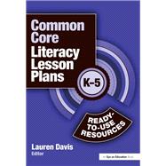 Common Core Literacy Lesson Plans: Ready-to-Use Resources, K-5