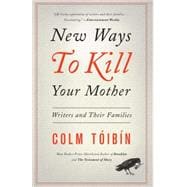 New Ways to Kill Your Mother Writers and Their Families