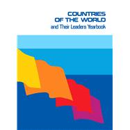 Countries of the World & Their Leaders Yearbook 2016: A Compilation of U.S. Government Reports on Contemporary Political and Economic Conditions, Government Personnel and Policies, Political Parties, Reli