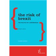 The Risk of Brexit The Politics of a Referendum