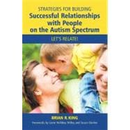 Strategies for Building Successful Relationships with People on the Autism Spectrum