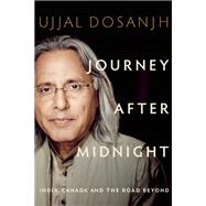 Journey after Midnight India, Canada and the Road Beyond