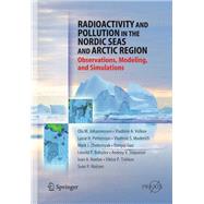 Radioactivity and Pollution in the Nordic Seas and Arctic