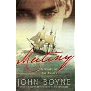 Mutiny A Novel of the Bounty