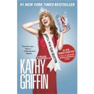 Official Book Club Selection A Memoir According to Kathy Griffin