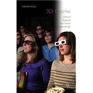 3D Cinema Optical Illusions and Tactile Experiences