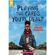 Playing the Cards You're Dealt (Scholastic Gold)