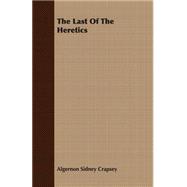 The Last of the Heretics