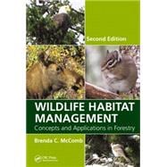 Wildlife Habitat Management: Concepts and Applications in Forestry, Second Edition