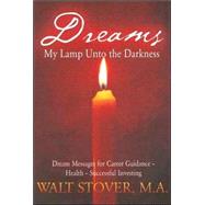 Dreams : My Lamp unto the Darkness