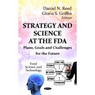 Strategy and Science at the FDA