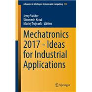 Mechatronics 2017 Ideas for Industrial Applications