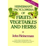 Heinerman's Encyclopedia of Fruits, Vegetables, and Herbs