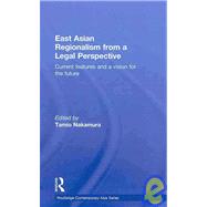 East Asian Regionalism from a Legal Perspective: Current features and a vision for the future