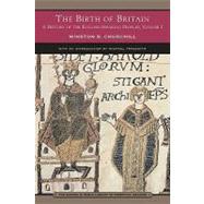 The Birth of Britain (Barnes & Noble Library of Essential Reading) A History of the English-Speaking Peoples: Volume 1