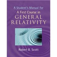 A Student's Manual for a First Course in General Relativity