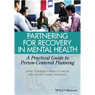 Partnering for Recovery in Mental Health A Practical Guide to Person-Centered Planning