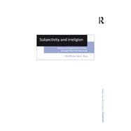 Subjectivity and Irreligion: Atheism and Agnosticism in Kant, Schopenhauer and Nietzsche