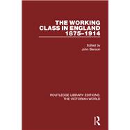 The Working Class in England 1875-1914