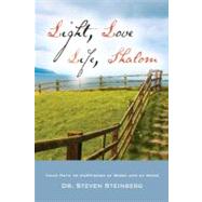 Light, Love, Life, Shalom: Your Path to Happiness at Work and at Home