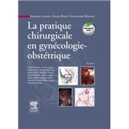 La pratique chirurgicale en gynécologie obstétrique