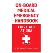 On-Board Medical Emergency Handbook First Aid at Sea
