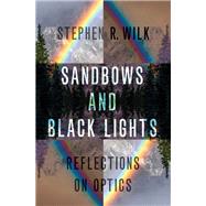 Sandbows and Black Lights Reflections on Optics