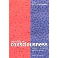 The Unity of Consciousness Binding, Integration, and Dissociation