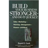 Build Your Business Stronger and Do It Quickly!